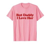But Daddy I Love Her Y2k Trendy LGBTQ Pride Funny Lesbian Maglietta