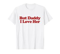 But Daddy I Love Her Y2k Trendy LGBTQ Pride Funny Lesbian Maglietta