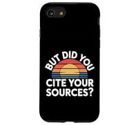 But Did You Cite Your Sources Academic Teacher Research |- Custodia per iPhone SE (2020) / 7/8