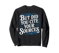 But Did You Cite Your Sources Academic Teacher Research - Felpa