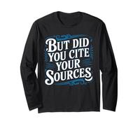 But Did You Cite Your Sources Academic Teacher Research - Maglia a Manica
