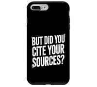 But Did You Cite Your Sources - Custodia per iPhone 7 Plus/8 Plus