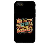 But Did You Cite Your Sources |- Custodia per iPhone SE (2020) / 7/8