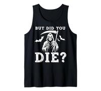 But Did You Die Funny Halloween Fitness Military Canotta