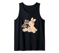 But Did You Dye - Easter Egg Hunting Egg Dyeing Canotta