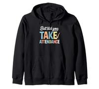 But Did You Take Frequentation Scuola Insegnante Educazione Divertente Felpa con Cappuccio