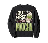 But First I Need Matcha Felpa