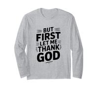 But First Let Me Thank God Inspirational Citazione Maglia a Manica