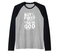 But First Let Me Thank God Inspirational Citazione Maglia con Maniche Raglan