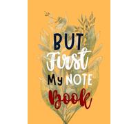 But First My Notebook