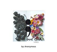 ; but God: a diary