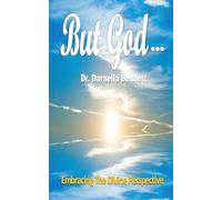 BUT GOD…: Embracing The Divine Perspective