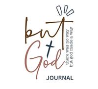 But God Journal, Notebook For Keeping Goals