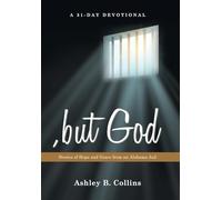 , but God: Stories of Hope and Grace from an Alabama Jail A 31-day Devotional