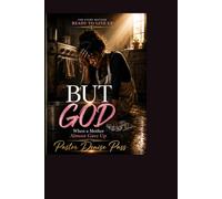 BUT GOD!: When A Mother Almost Gave Up