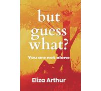 But Guess What?: You are not alone