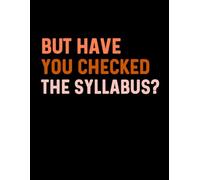 But Have You Checked The Syllabus