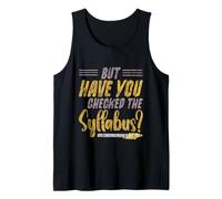 But Have You Checked The Syllabus Scuola per Insegnanti - Canotta