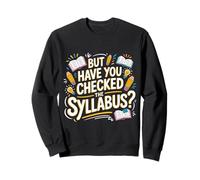 But Have You Checked The Syllabus Scuola per Insegnanti |- Felpa