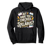 But Have You Checked The Syllabus Scuola per Insegnanti |- Felpa con Cappuccio