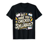 But Have You Checked The Syllabus Scuola per insegnanti |--- Maglietta