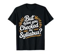 But Have You Checked The Syllabus Scuola per insegnanti |-- Maglietta