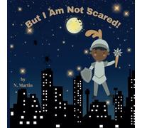 But I Am Not Scared!