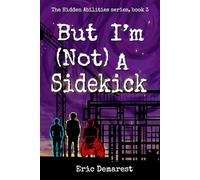 But I'm Not A Sidekick: 3