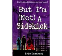 But I'm Not A Sidekick: 3