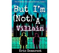But I'm Not A Villain