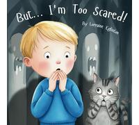 But... I'm Too Scared!