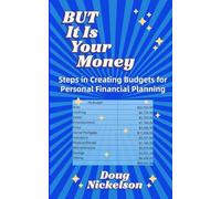 BUT It Is Your Money: Steps in Creating Budgets for Personal Financial Planning