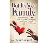 Dr. Sherrie Campbell But It’s Your Family… (Tascabile)