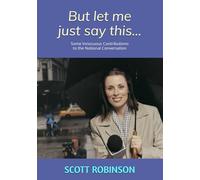 But Let Me Just Say This...: Some Innocuous Contributions to the National Conversation