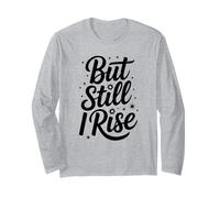 But Still I Rise Women's Inspiration Positive Citazione regalo Her Maglia a Manica