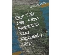 But Tell Me... How Blessed You Actually Are