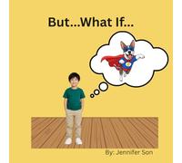 But...What If...