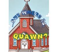 …But Where is, Quawn?