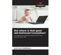 But where is that good old-fashioned translation?: Post-Editing into Hungarian Using the Sitcom as an Example Family Guy