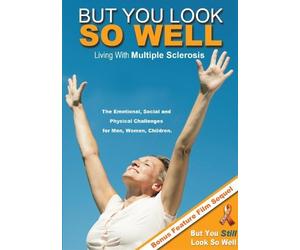 But You Look So Well: Living With Multiple Sclerosis by Various