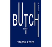 BUTCH: A Butcher Shop. A Freezer Full of Secrets. A Killer Thriller.