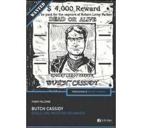 Butch Cassidy. Quelli del mucchio selvaggio