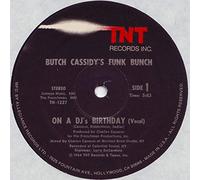 BUTCH CASSIDY'S FUNK BUNCH - on a dj's birthday