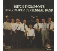 Butch Thompson Butch Thompson's King Oliver Centennial Band (CD)