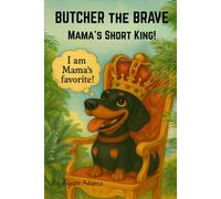 Butcher the Brave: Mama's Short King: 4