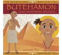 Butehamon. A scuola di scrittura nell'antico Egitto
