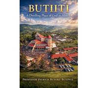 Butiiti: A Dwelling Place of God in Africa