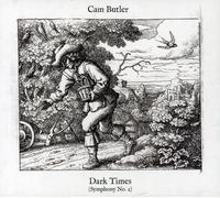 Butler, Cam - Dark Times-Symphony No.2