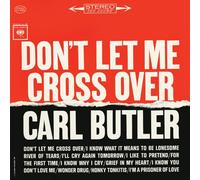 Butler, Carl - Don'T Let Me Cross Over