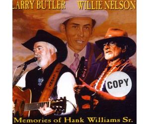 Butler,Larry & Nelson,Willie - Memories of H.Williams Sr.